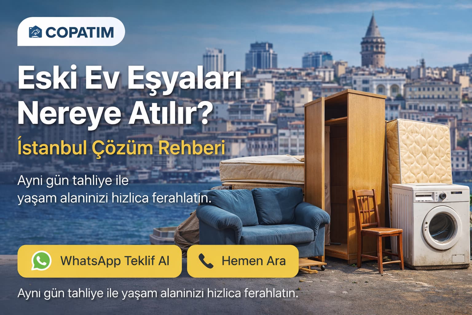 İstanbul'da eski ev eşyaları toplama ve tahliye hizmeti